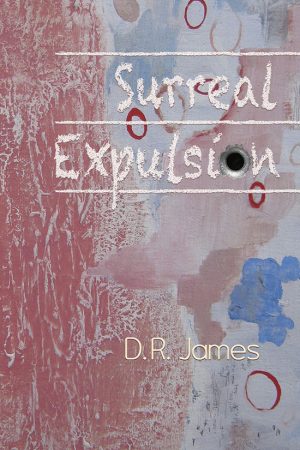 Cover-Surreal Expulsion by D.R James