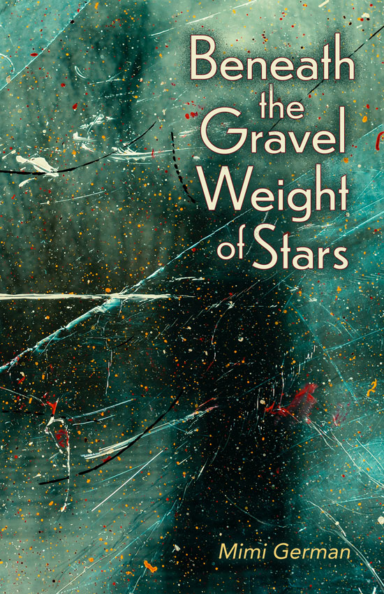 Front Cover of Beneath the Gravel Weight of Stars