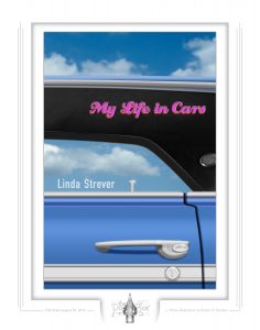 My Life in Cars fine art print, original cover art by Robert R. Sanders, poems by Linda Strever