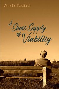 Front book cover of A Short Supply of Viability (old man on bench looking into the distance)
