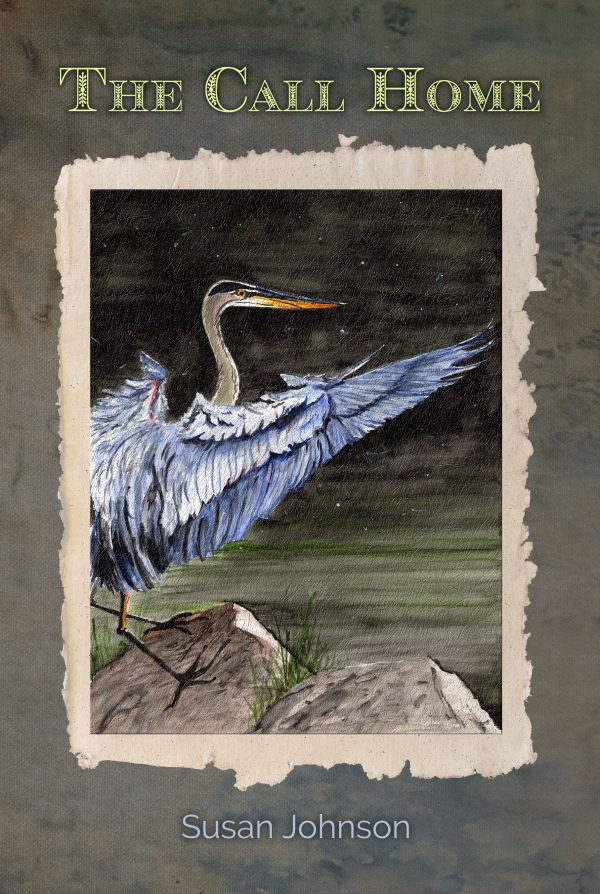 CoverFront-TheCallHome (with painting of Heron taking off from rock by river)