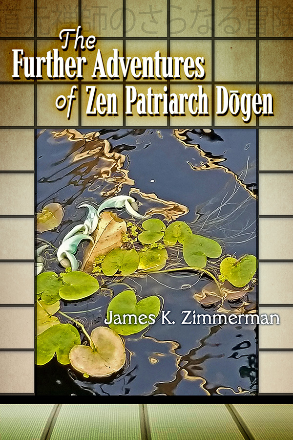 The Further Adventures of Zen Patriarch Dōgen